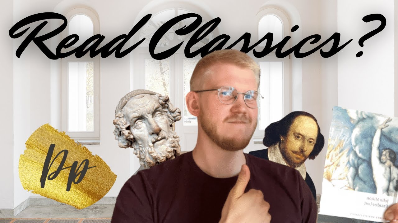 Should YOU Read the Classics?