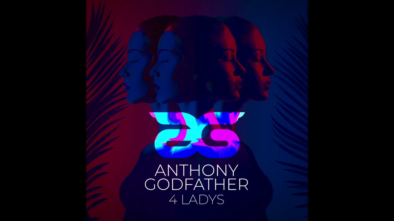 Anthony Godfather - 4 Ladys (Radio Edit)