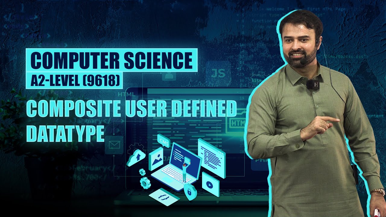 A2-Level (9618) | Computer Science | Composite user defined datatype.