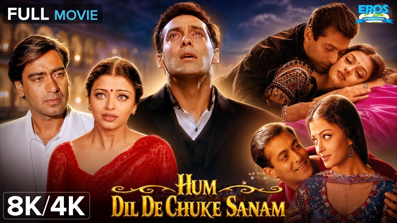 Hum Dil De Chuke Sanam- हम दिल दे चुके सनम |Salman Khan, Aishwarya Rai |Romantic | Full Movie |8K/4K