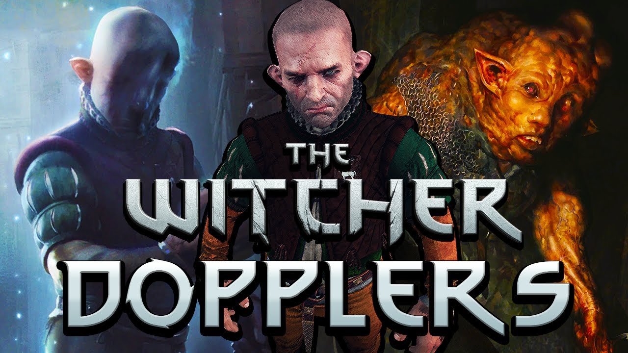 What Are Dopplers? - Witcher Lore - Witcher Mythology - Witcher 3 lore - Witcher Monster Lore