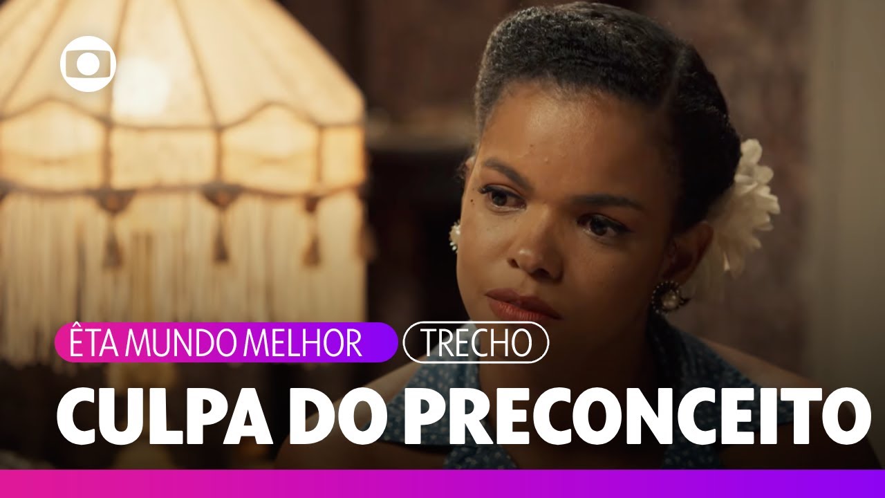 Dita explica a Anabela o preconceito do qual Estela quis protegê-la | Êta Mundo Melhor | TV Globo