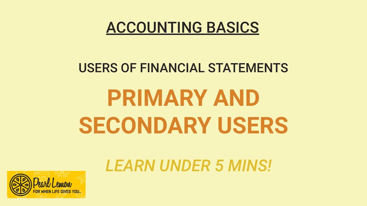 Primary and Secondary Users of Financial and Accounting Information