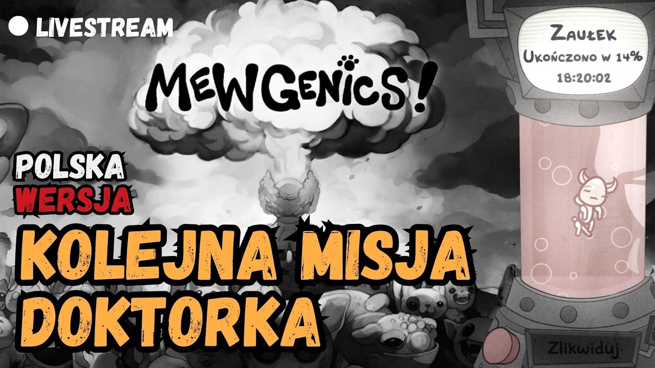 Kolejna misja doktorka!  I Mewgenics RUN!