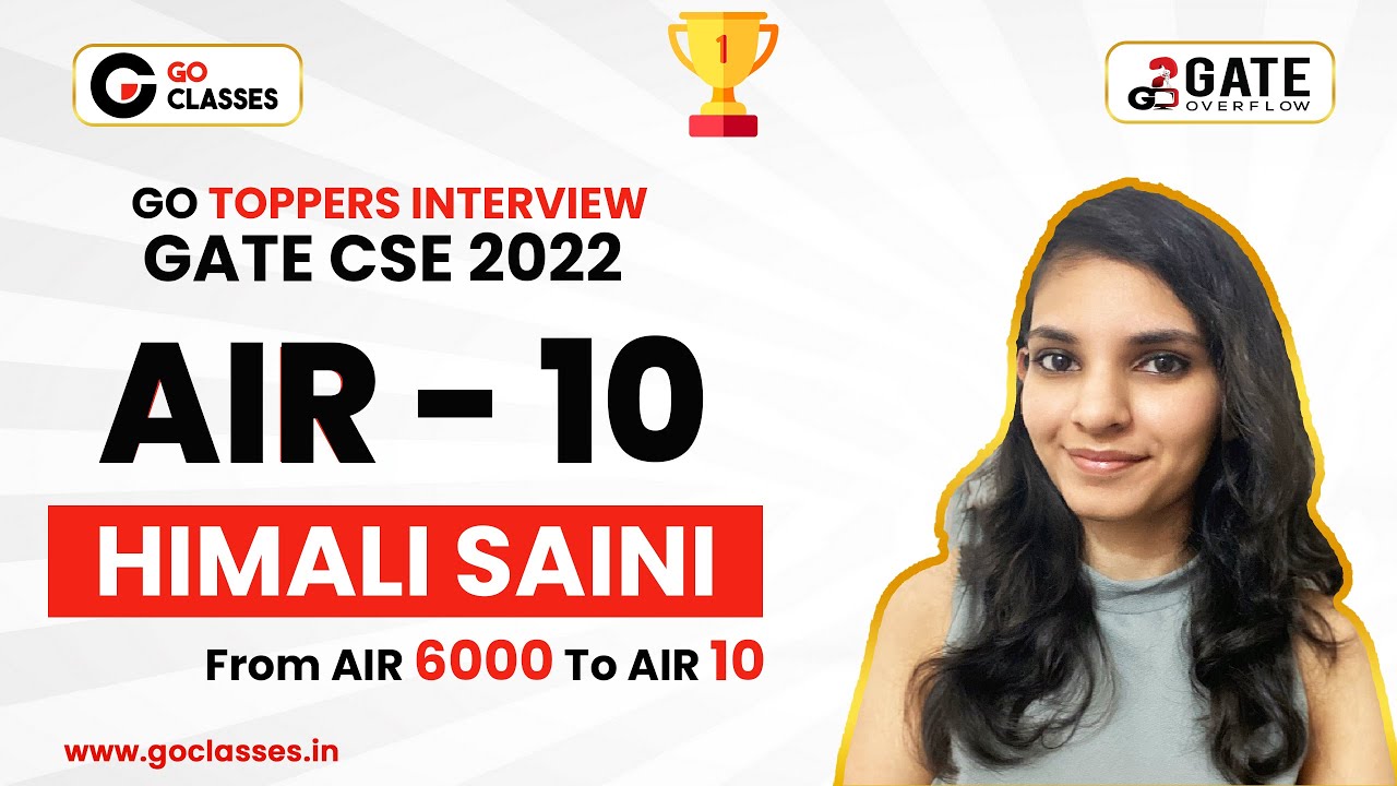 Himali Saini- AIR-10 GATE CS 2022  | Complete Preparation Journey | GO Classes | GATE Overflow