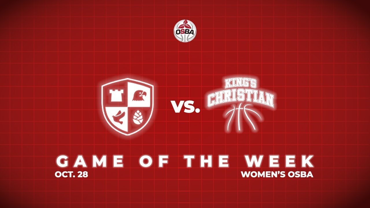 OSBA Women's GOTW - King's Christian Collegiate @ Fort Erie International Academy [2025-10-28]