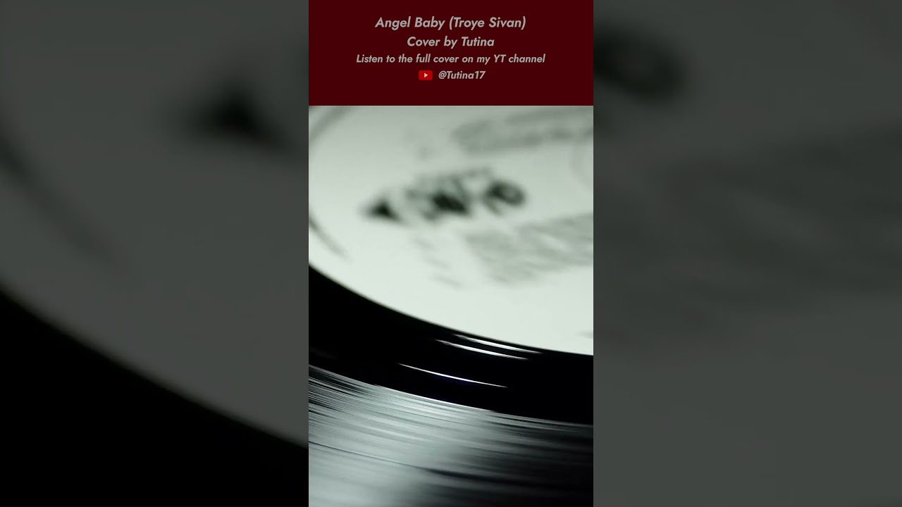 Angel Baby (Troye Sivan) - cover by Tutina  #cover #pop #troyesivan #music