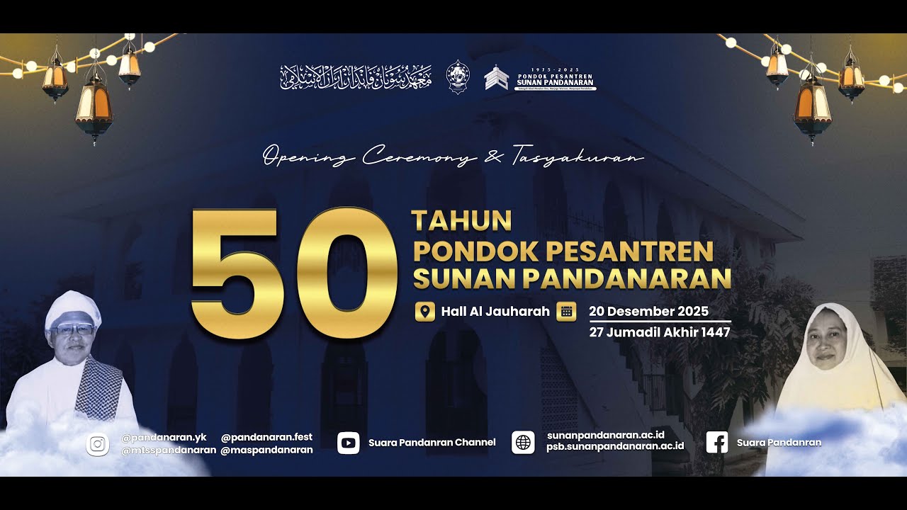 Opening Ceremony & Tasyakuran 50 Tahun Pondok Pesantren Sunan Pandanaran