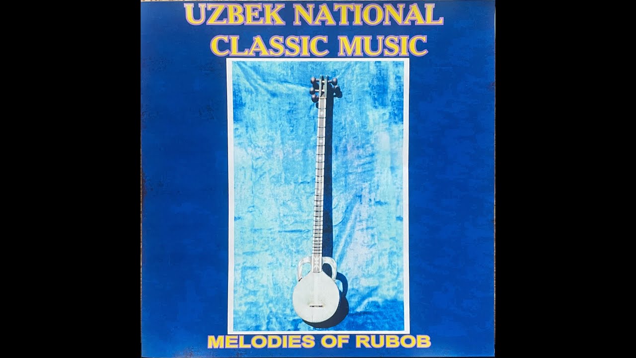 Uzbek National Classic Music - Shashmakam - Melodies Of Rubob - Uzbekistan Rubab Samarkand