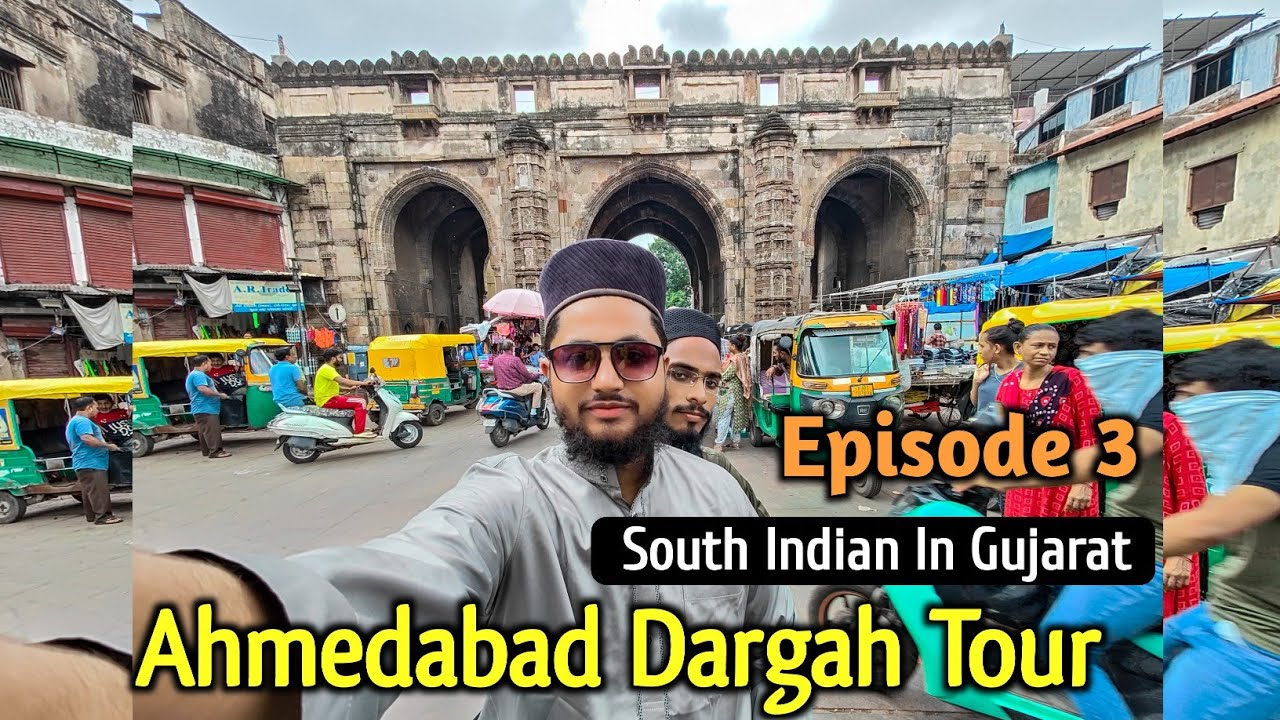 3 Darwaza Ahmedabad Aur Vo Dargah Jo Chupi Hui Hai | Ahmedabad Dargah Tour Ep - 3
