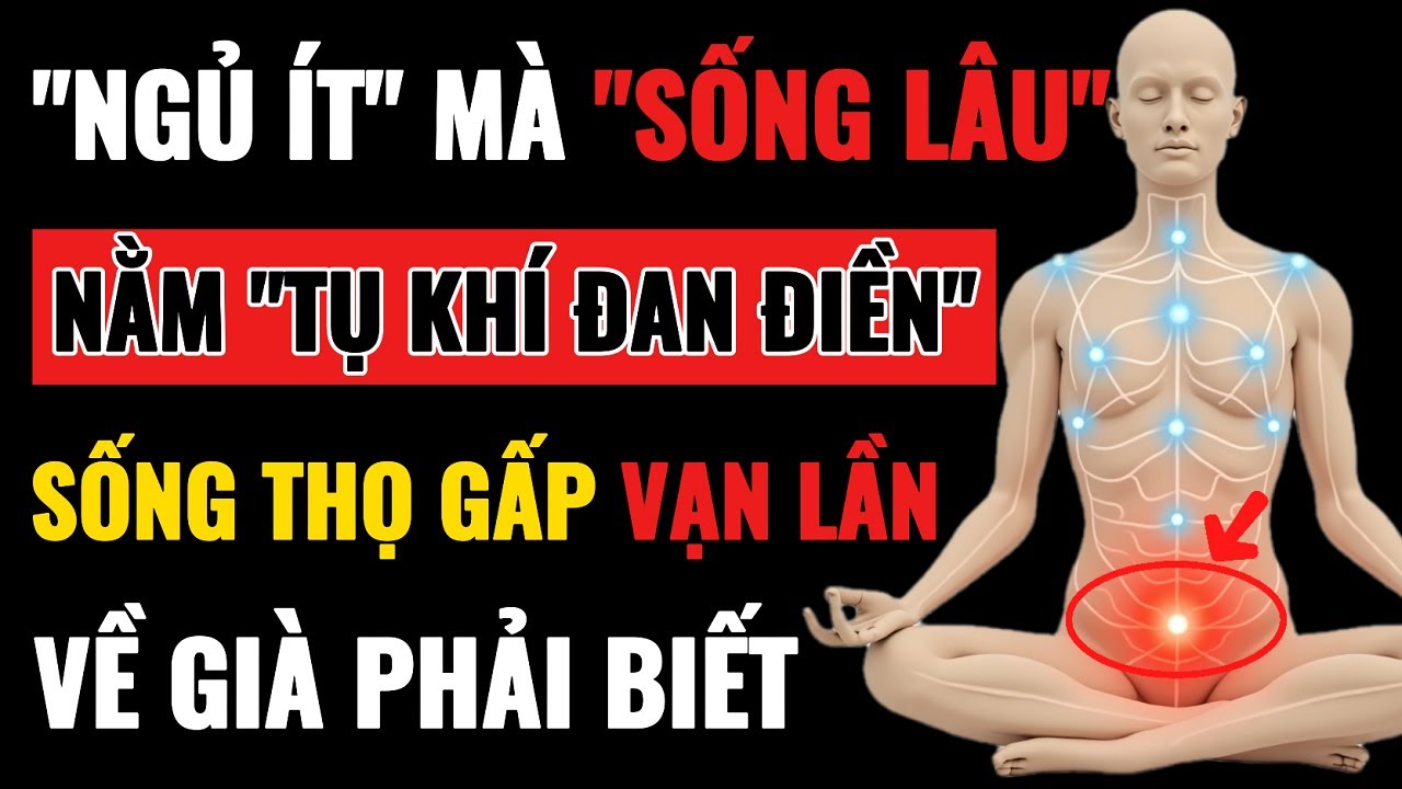 Bí Mật Cách Thở Tụ Khí Đan Điền Tại Giường, Sống Thọ Gấp Vạn Lần!