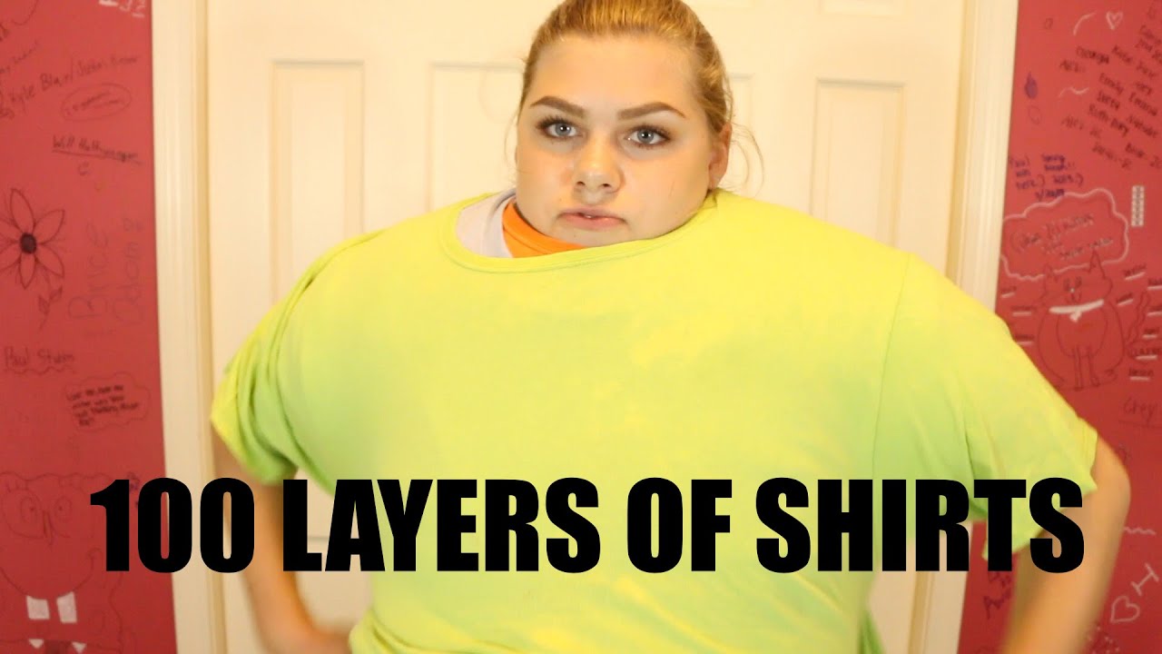 100 layers of shirts