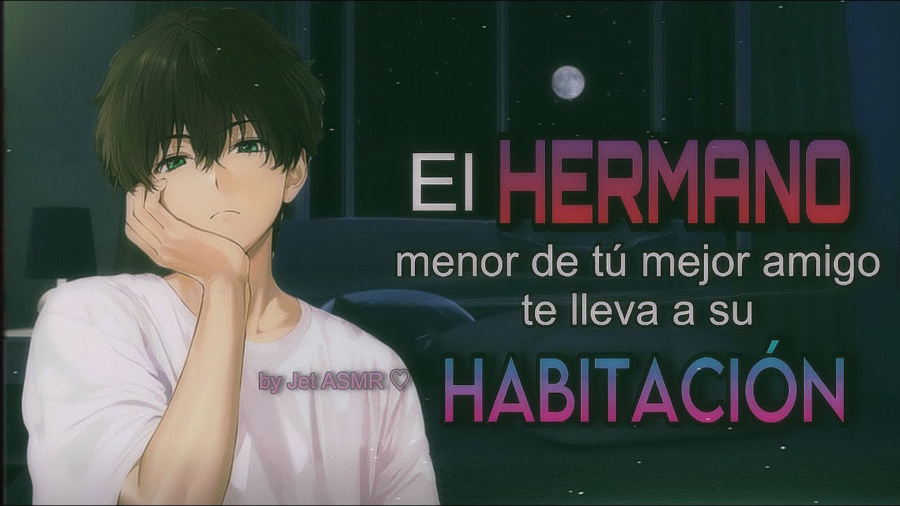 El hermano menor de tú amigo te lleva a su habitación / ROLEPLAY ASMR yaoi ♡