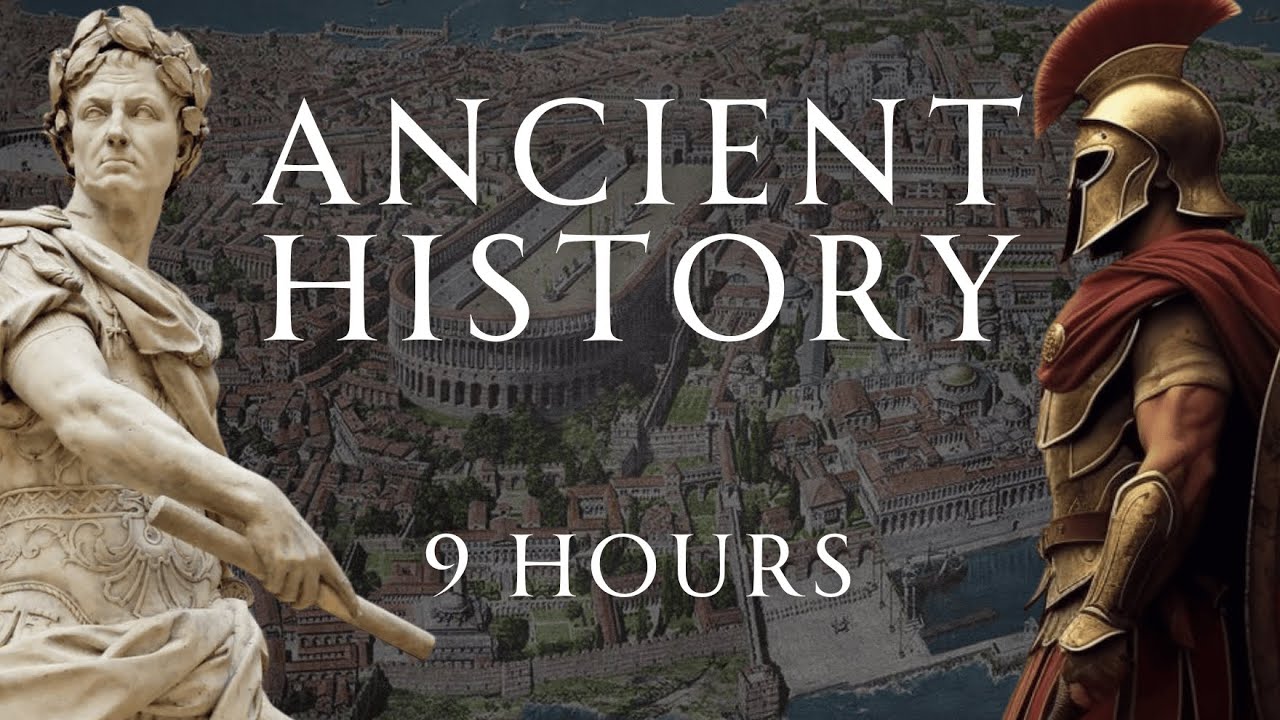9 Hours of Non-Stop Ancient History | Human Voiced, No Ads