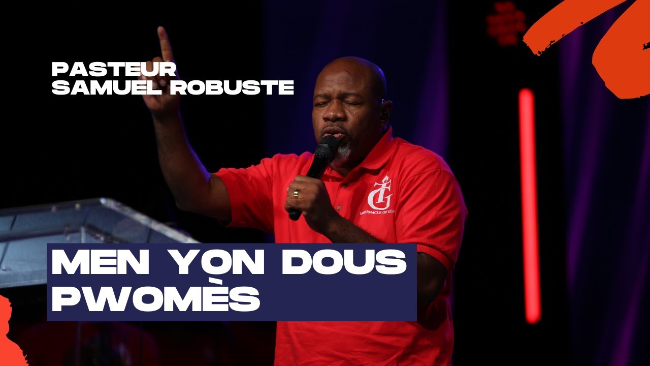 Men Yon Dous Pwomès | Pasteur Samuel Robuste | Shekinah Adorasyon