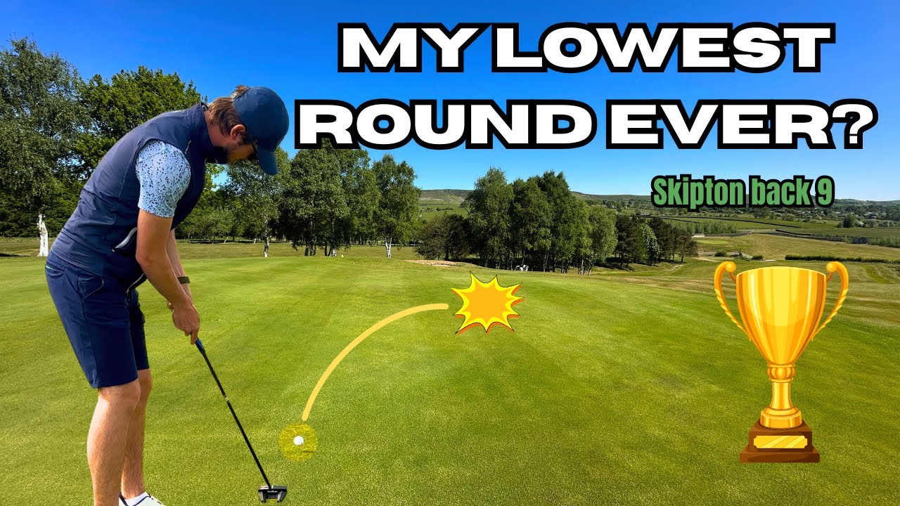 Can i shoot my lowest round ever? - Skipton back 9