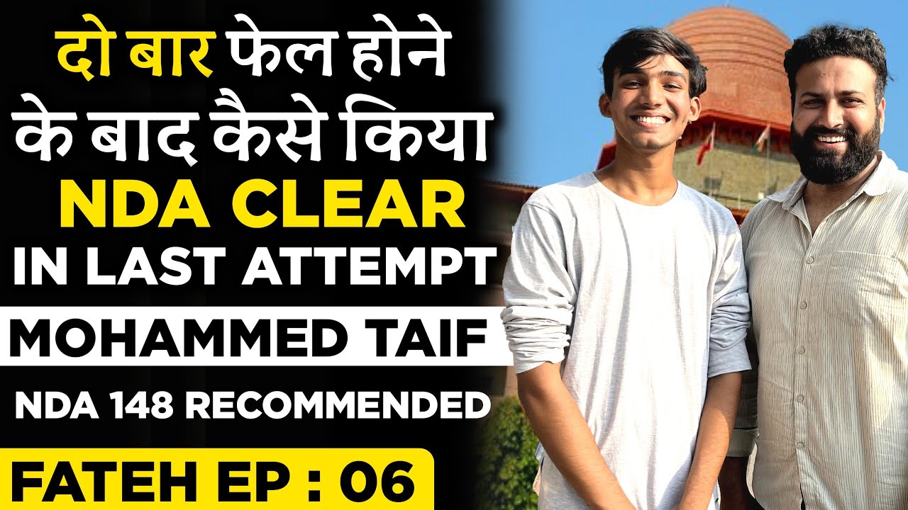 दो बार NDA Exam Fail होने के बाद कैसे हुआ? Ep: 6  NDA Topper | NDA Motivation🔥Meet MD. Taif