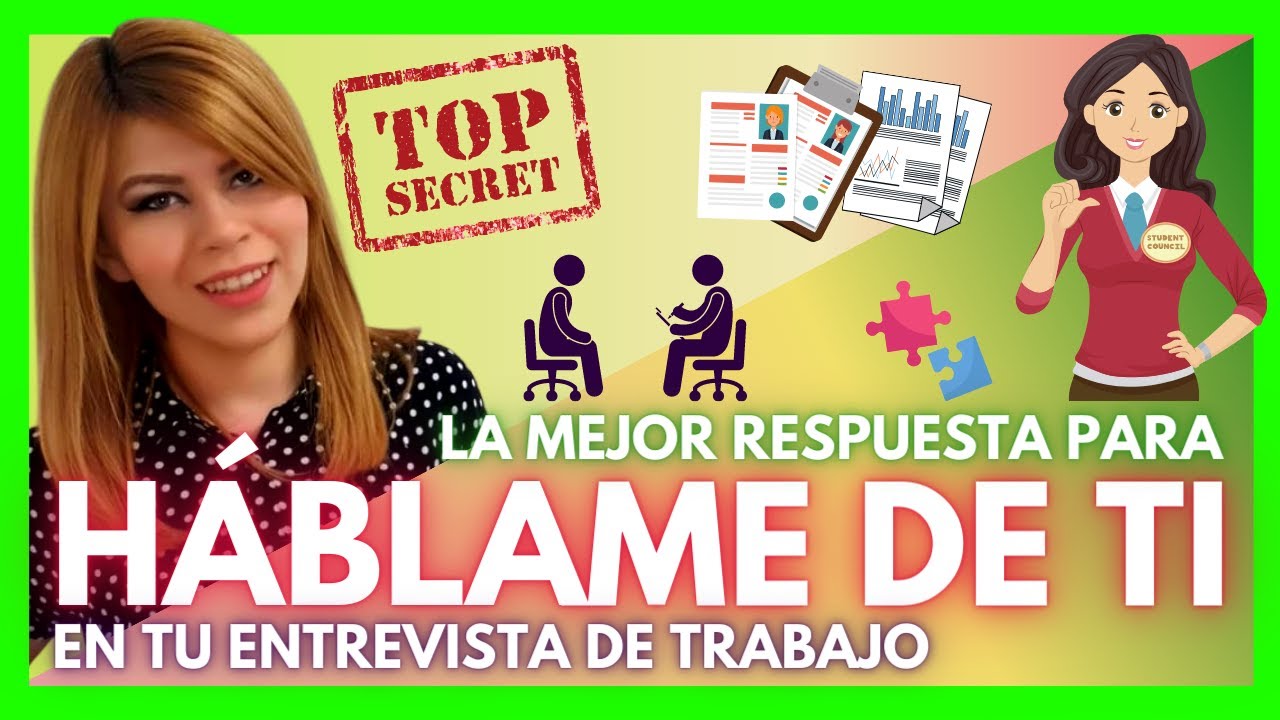 HÁBLAME DE TI - CUÉNTAME DE TI / La mejor respuesta en una Entrevista de Trabajo / MARISELA ANCIRA