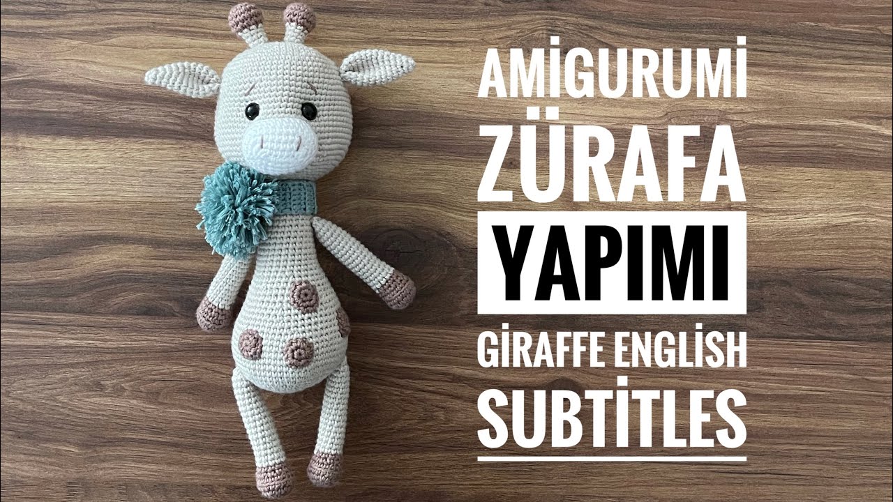 Amigurumi Zürafa Yapımı 3/3 (kol,bacak,gövde) Eng Subtitles #amigurumigiraffe#amigurumizürafa
