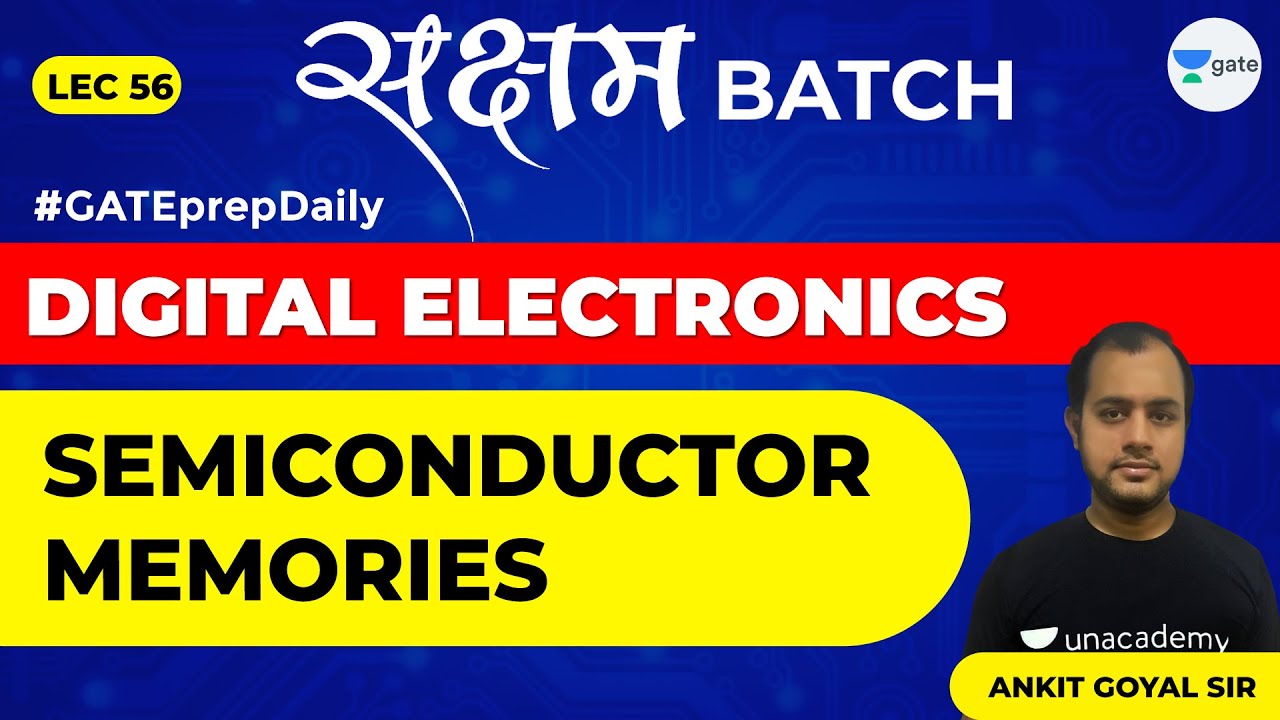 Semiconductor Memories | Lec 56 | Digital Electronics | GATE EE & ECE Exam | Ankit Goyal