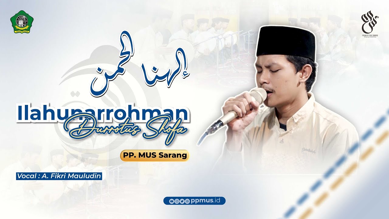 ILAHUNARROHMAN | Durrotusshofa PP. MUS Sarang