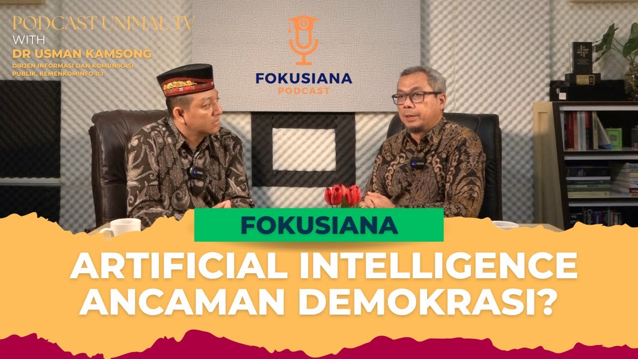 Fokusiana | Artificial Intelligence Ancaman Demokrasi? | Dr Usman Kamsong