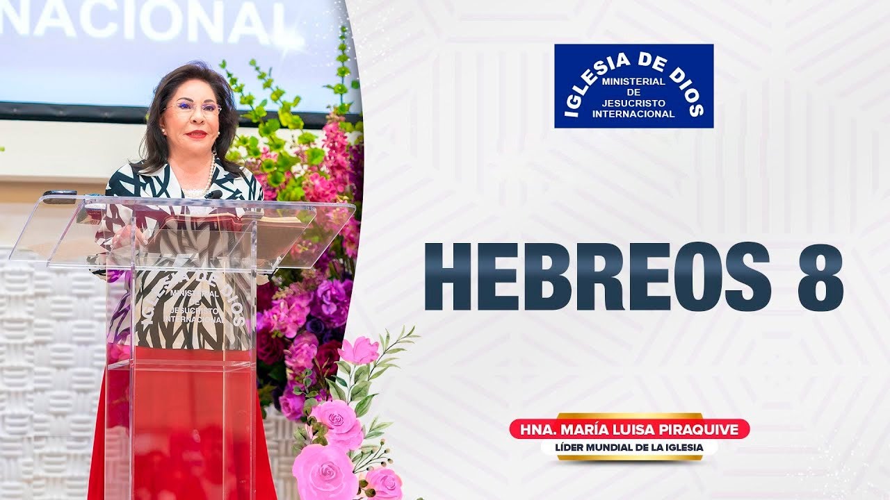 Hebreos 8 - Hna. María Luisa Piraquive #IDMJI