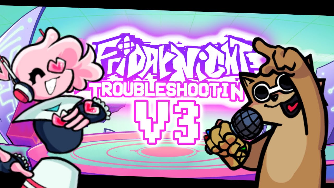 Friday Night Troubleshootin' V3 is HERE! | Friday Night Funkin' (FNF) Mod