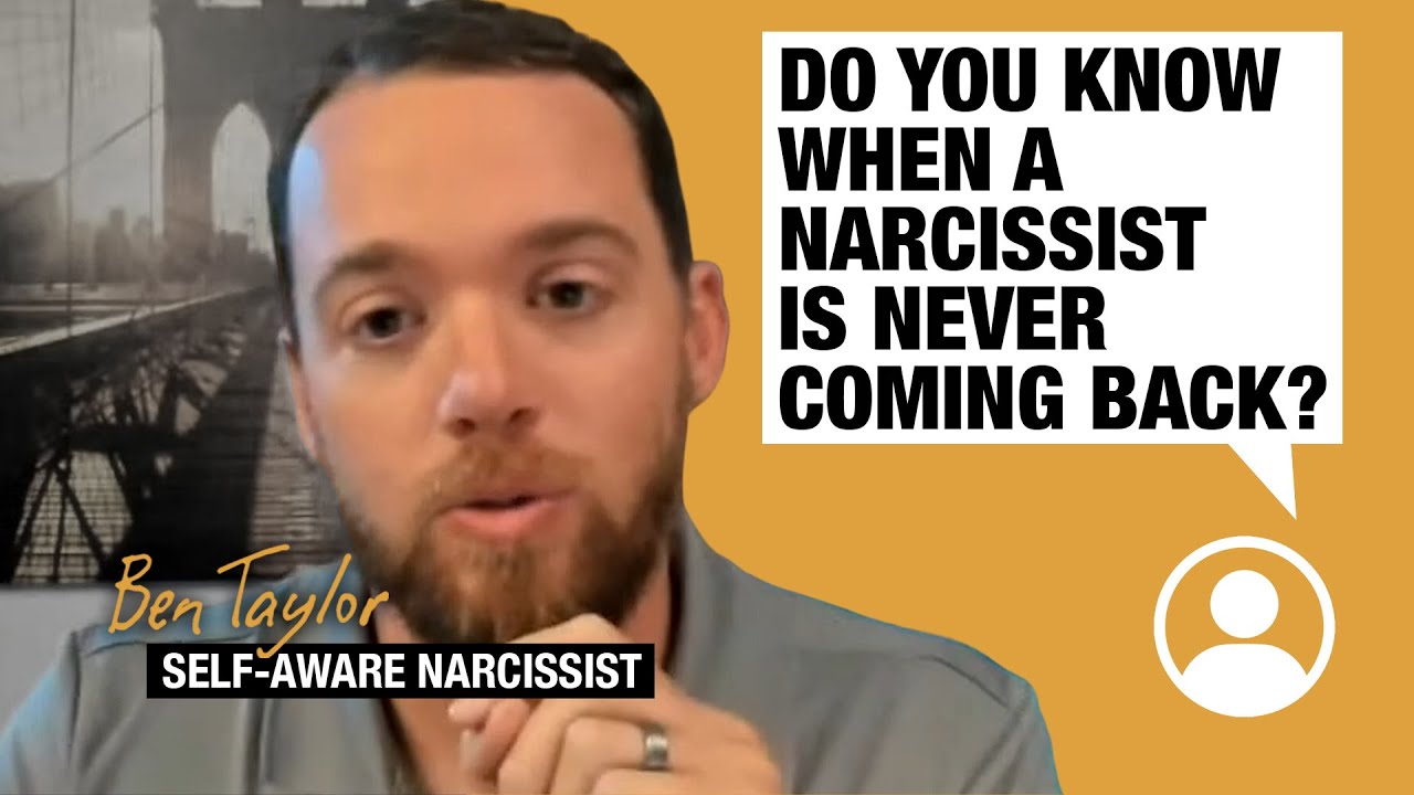 Do you know when a narcissist is never coming back?