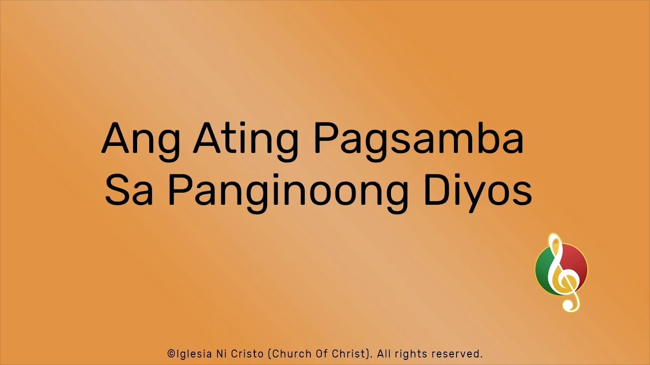 Ang Ating Pagsamba Sa Panginoong Diyos