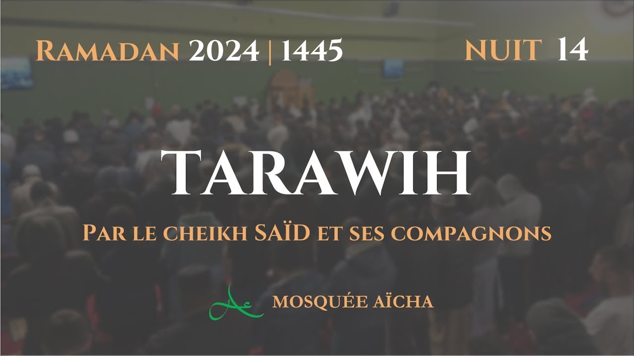 [🔴DIRECT] Tarawih Nuit 14 Ramadan 2024 1445 | Mosquée Aïcha