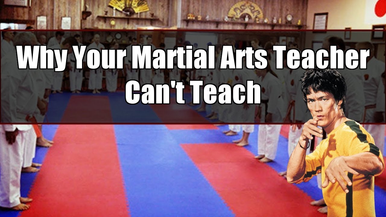 Why Your Martial Arts Teacher Can't Teach
