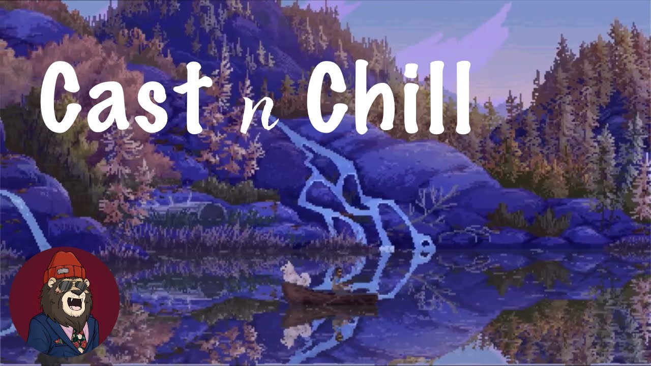 Cast n Chill! | Will you get hooked
