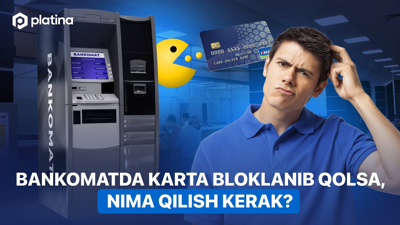Bankomatda karta bloklanib qolsa, nima qilish kerak?