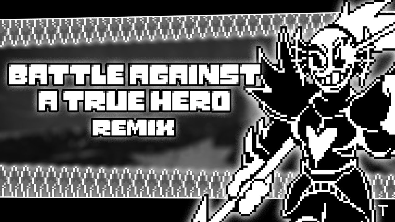 Battle Against A True Hero Remix || Undertale