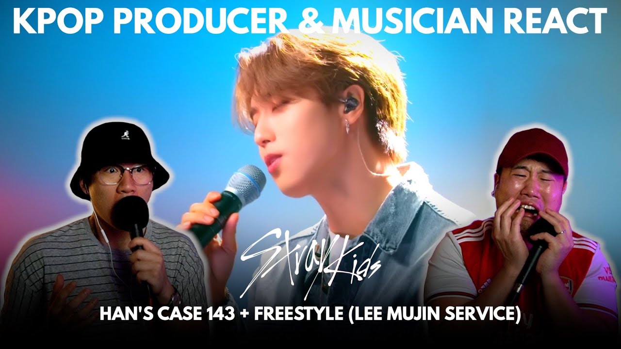 Musicians react & analyze ♡ SKZ Han Singing 'Case 143' & Freestyling! (LeeMujin Service)