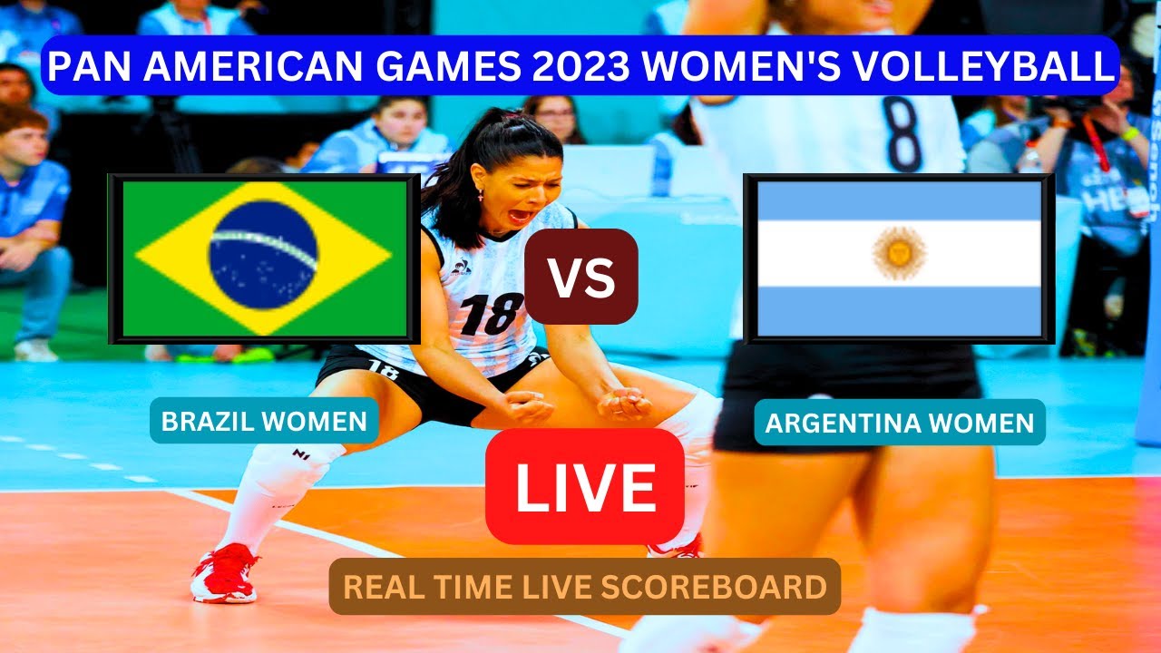 Brazil Vs Argentina LIVE Score UPDATE Today Women's Volleyball 2023 Pan American Games Oct 22 2023