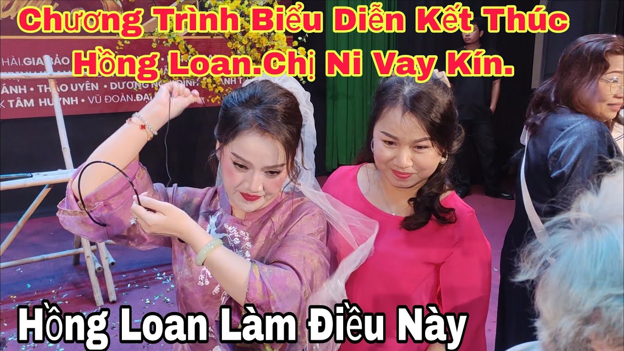 Chương Trình Biểu Diễn Kết Thúc Hồng Loan Hồng Ni Cùng Các NS Tặng Quà Khủng.