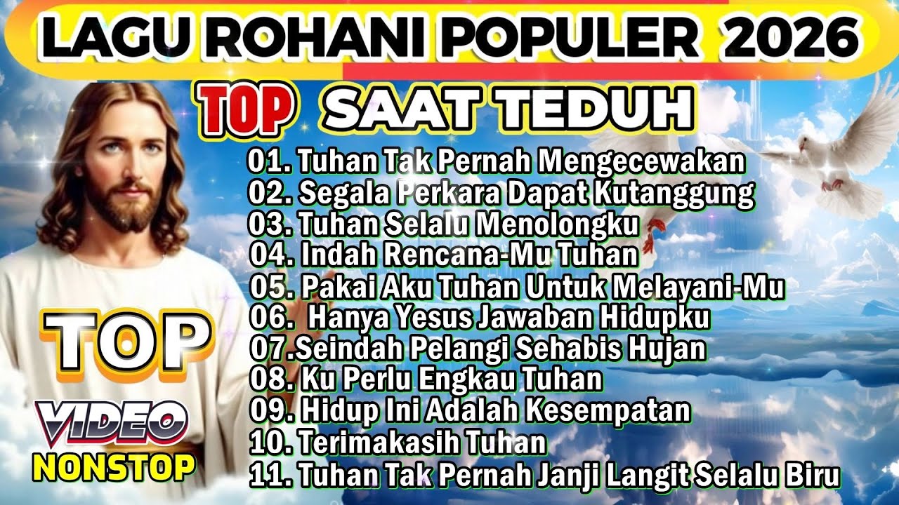 PLAYLIST NONSTOP LAGU ROHANI SAAT TEDUH TERBAIK 2026