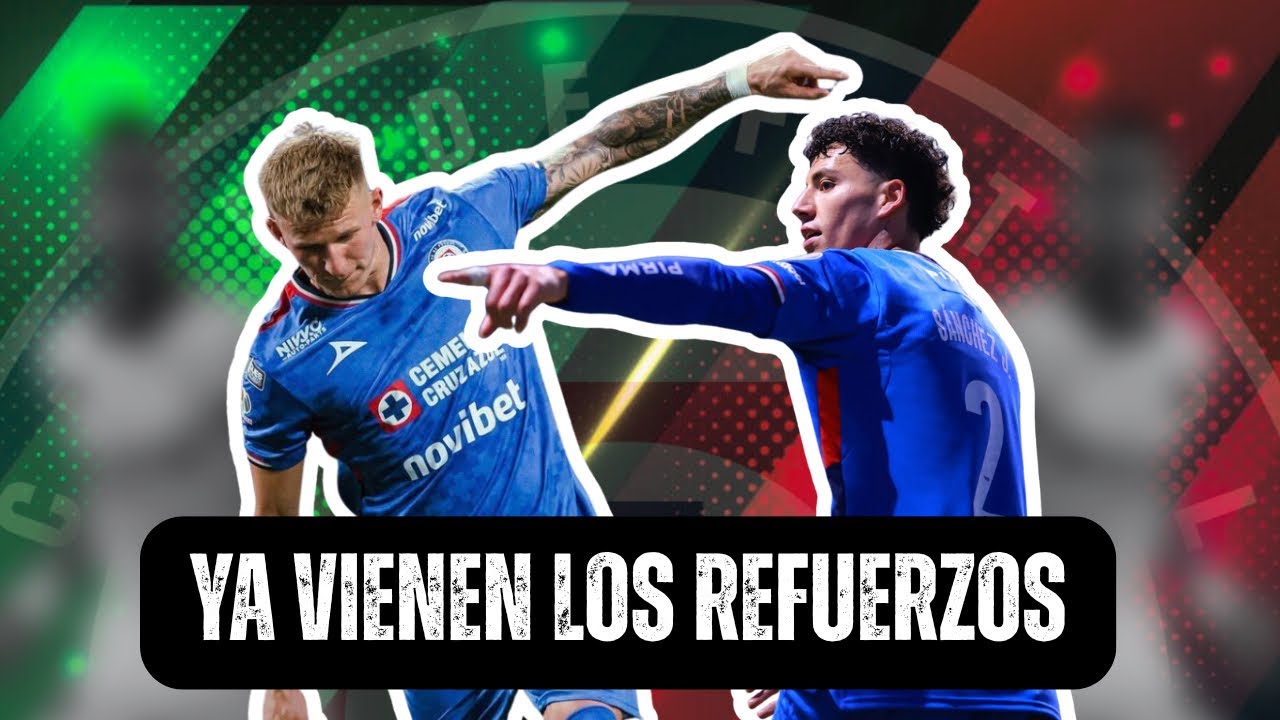 Cruz Azul: Ya vienen los refuerzos!🔥Jorge Sánchez | Bogusz