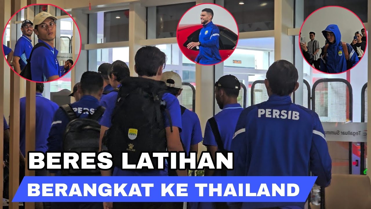PERSIB OTW THAILAND SETELAH LATIHAN