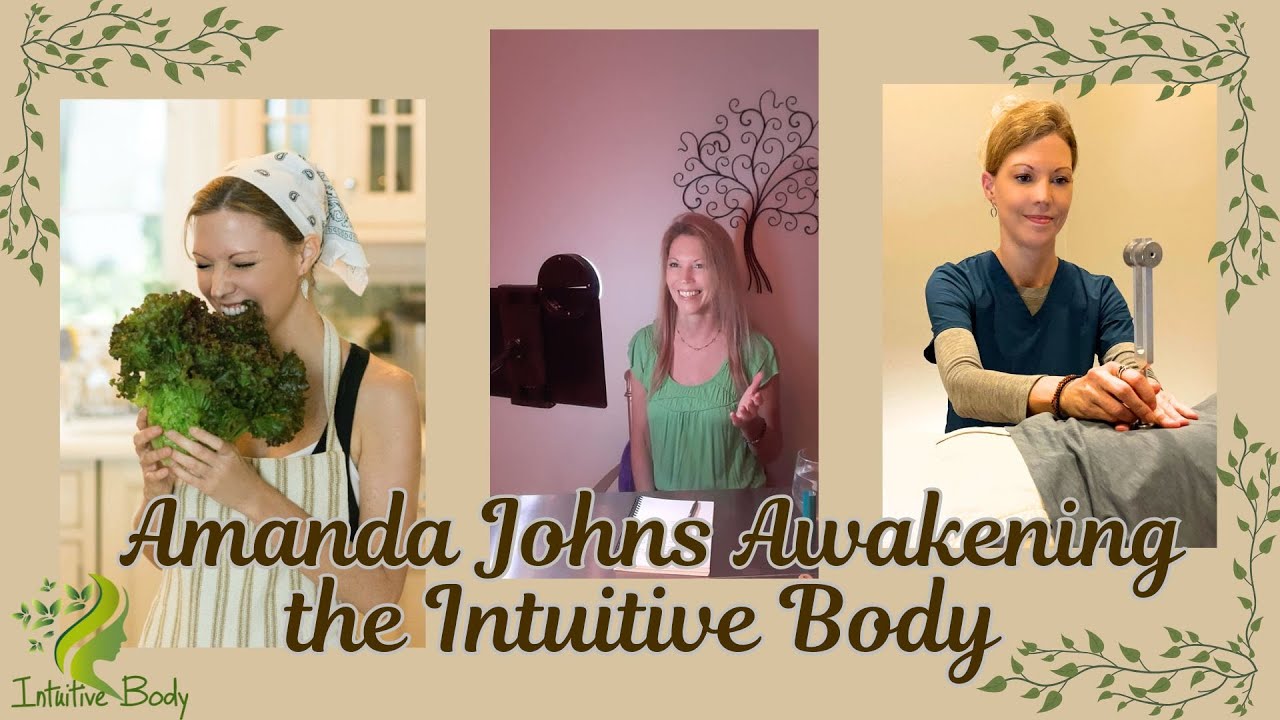 Amanda Johns  Awakening the Intuitive Body