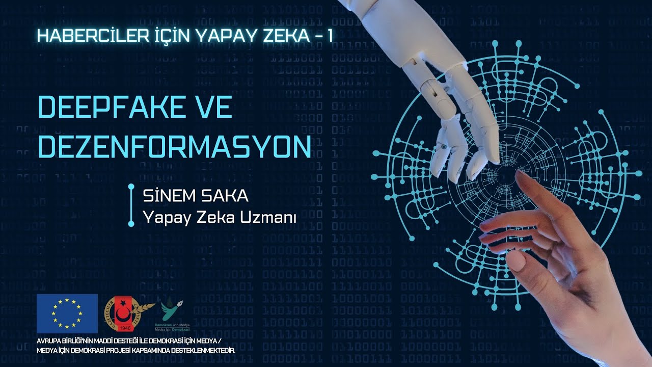Haberciler İ&ccedil;in Yapay Zeka: Deepfake ve Dezenformasyon