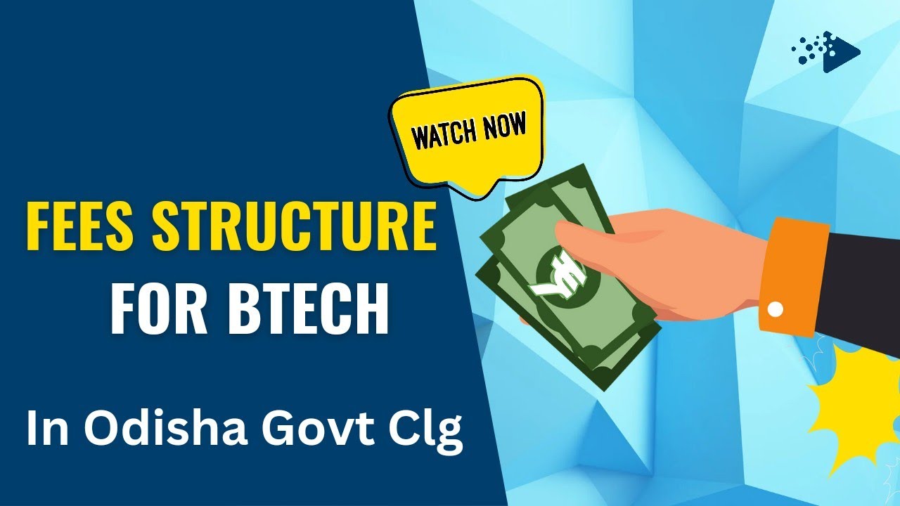 Fees Structure Of Govt college in ODISHA for BTECH Course