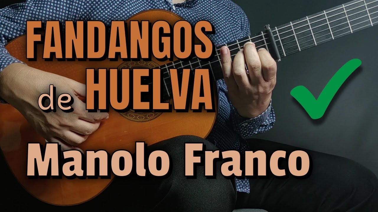 ✅ FANDANGOS DE HUELVA de MANOLO FRANCO
