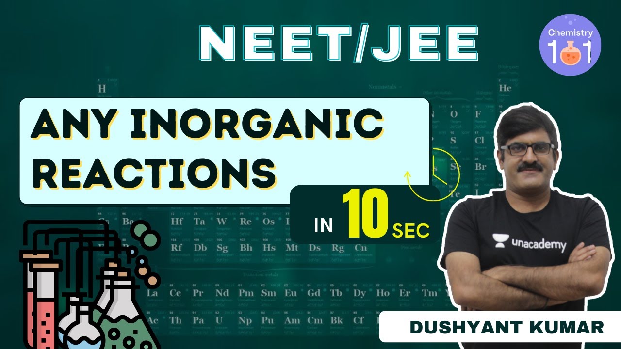Any Inorganic Reactions in 10 sec | NEET/JEE | NEET 2021 | Dushyant Kumar