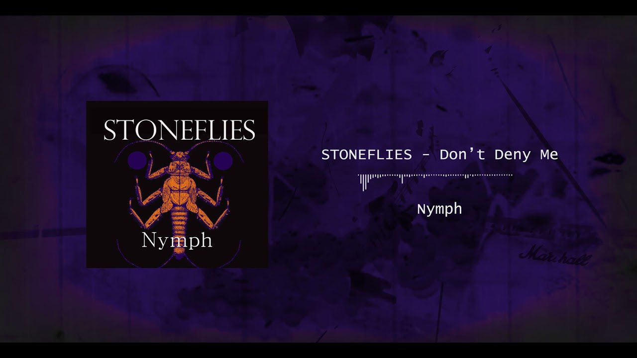STONEFLIES - Don't Deny Me
