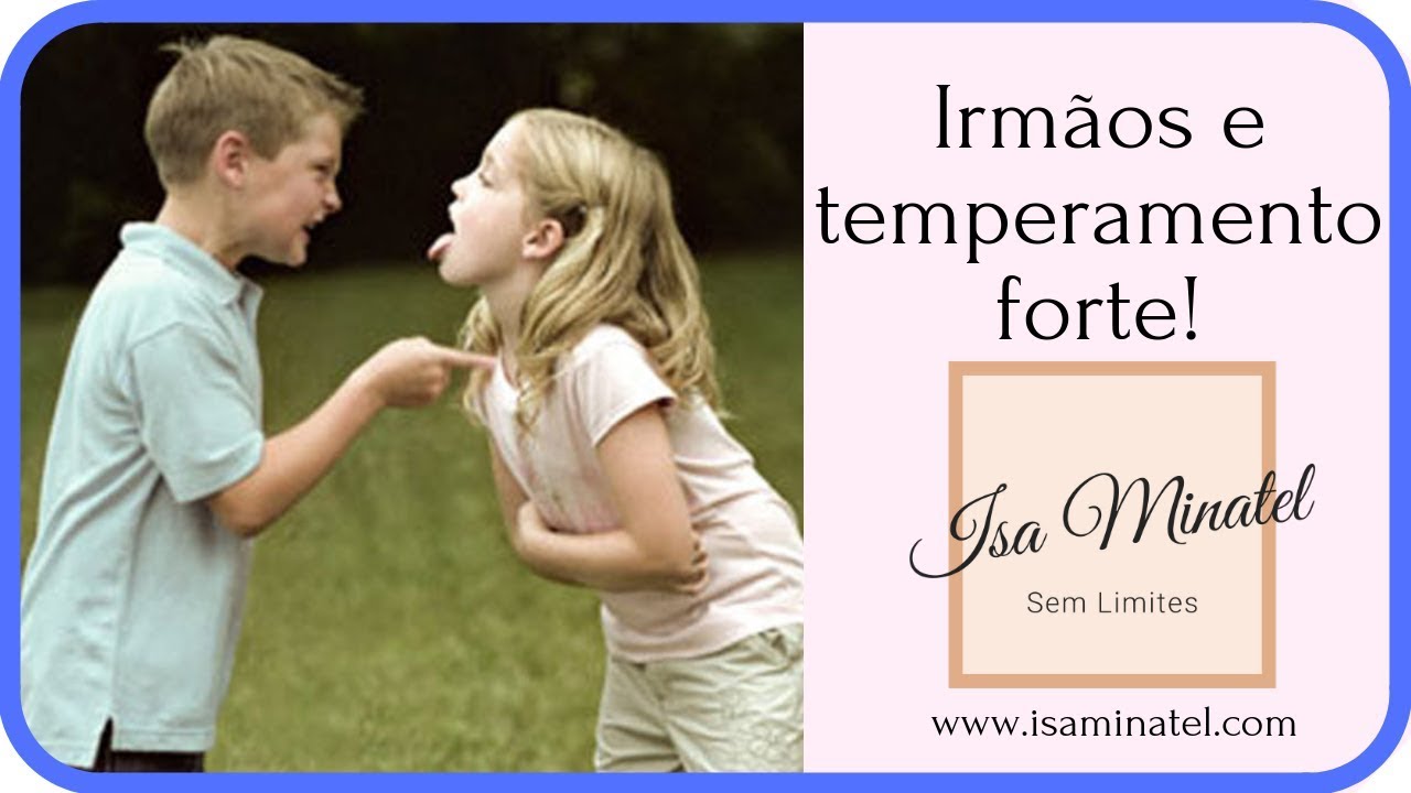 Sobre ter 6 anos, ter irmão e ter um temperamento forte - Isa Minatel