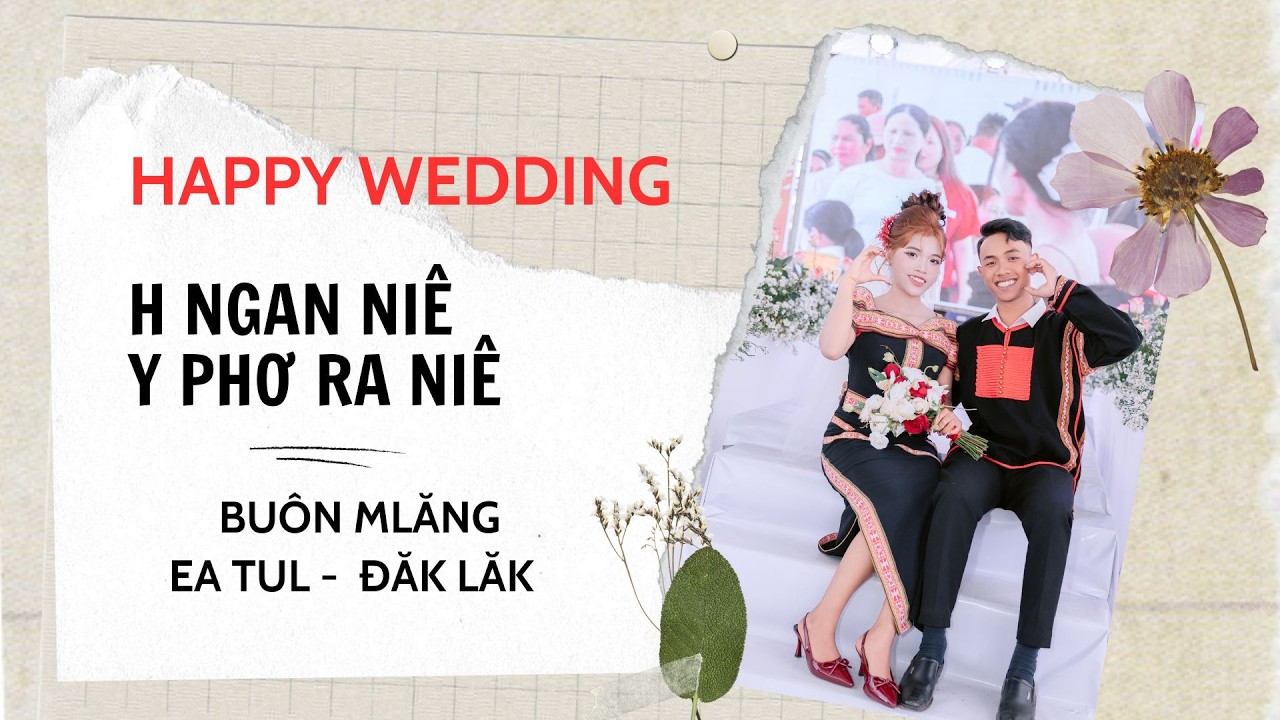 ĐÁM CƯỚI H NGAN NIÊ & Y PHƠ RA NIÊ | BUÔN MLĂNG