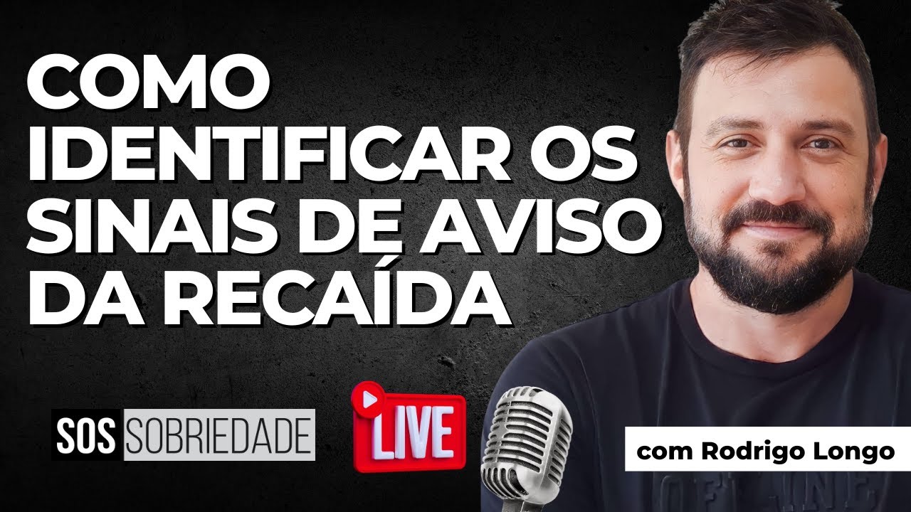 Como Identificar os sinais de aviso da recaída.
